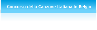 Concorso della Canzone Italiana In Belgio